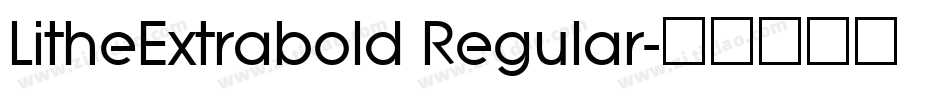 LitheExtrabold Regular字体转换